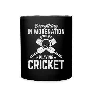 Cricket - Everything in moderation except playing - Full Colour Mug - black - Front