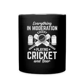 Everything In Moderation Except Playing Cricket & - Full Colour Mug - black - Front