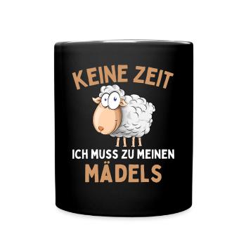 Ich muss zu meinen Mädels! Lustiger Schaf Schäfer - Tasse einfarbig - Schwarz - Vorne
