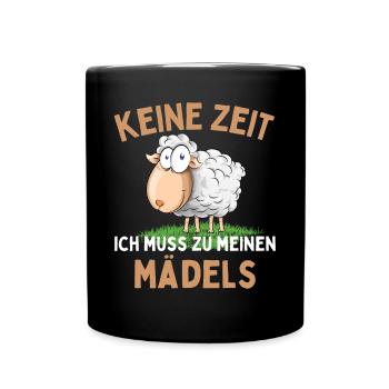 Ich muss zu meinen Mädels! Lustiger Schaf Schäfer - Tasse einfarbig - Schwarz - Vorne