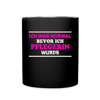 Pflegerin Spruch Pflegekraft Pflegerin Geschenk - Tasse einfarbig - Schwarz - Vorne