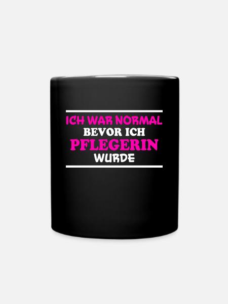 Pflegerin Spruch Pflegekraft Pflegerin Geschenk - Tasse einfarbig - Schwarz