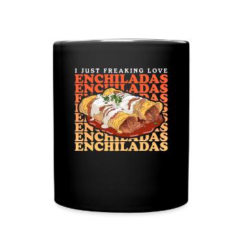 Enchiladas Food Lover Enchilada Gift - Full Colour Mug - black - Front