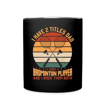 Badminton PAPA – Deux titres – I Rock Them Both - Mug uni - noir - Devant