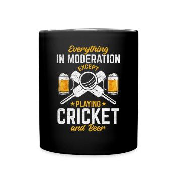 Everything In Moderation Except playing Cricket an - Full Colour Mug - black - Front