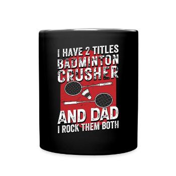 Badminton PAPA – Deux titres – I Rock Them Both - Mug uni - noir - Devant