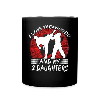Ich liebe Taekwondo und meine 2 Töchter - Tasse einfarbig - Schwarz - Vorne