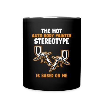 Le stéréotype est basé sur moi Véhicule Voiture Spray Voiture - Mug uni - noir - Devant