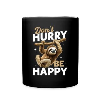 Drôle paresseux paresseux Ne vous dépêchez pas d’être heureux - Mug uni - noir - Devant