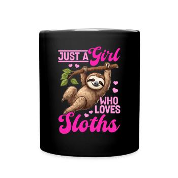 Funny Lazy Sloth Just a Girl Who Loves Sloths - Tasse einfarbig - Schwarz - Vorne