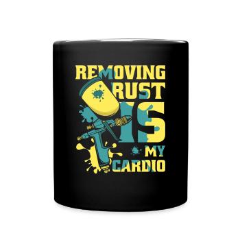 Removing Rust Is My Cardio Vehicle Car Spray Car - Full Colour Mug - black - Front