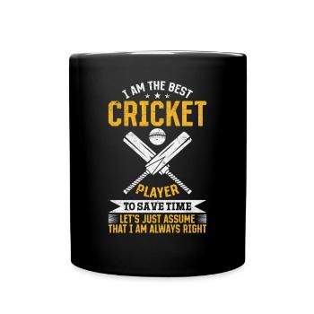 Cricket Game Cricketing I am the best Cricket play - Full Colour Mug - black - Front