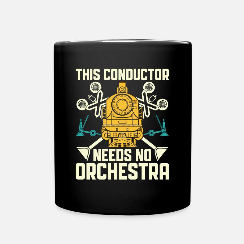 This Conductor needs no Orchestra - Zugführer - Full Colour Mug - black