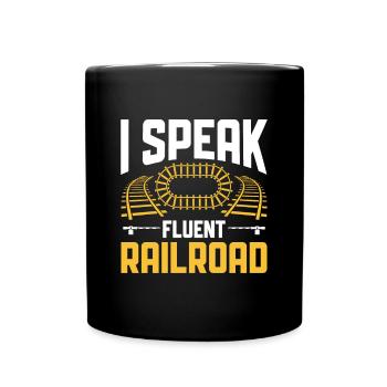 I Speak Fluent Railroad - Conducteur de train - Mug uni - noir - Devant