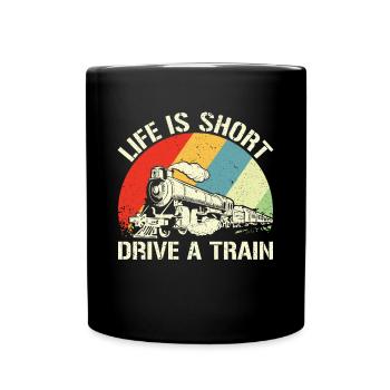 La vie est courte Conduisez un train - Train Driver - Mug uni - noir - Devant