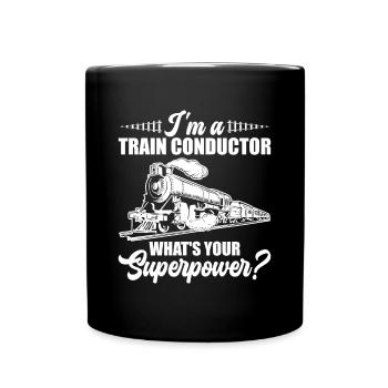 Train Conductor What's your Superpower - - Tasse einfarbig - Schwarz - Vorne