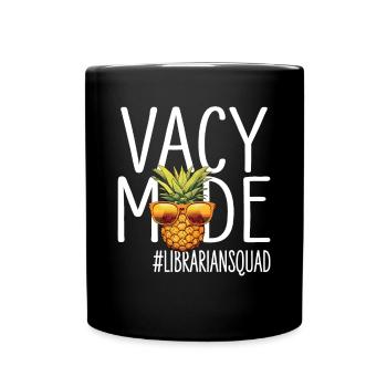 Librarian Vacation Vacy Mode Librariansquad - Full Colour Mug - black - Front