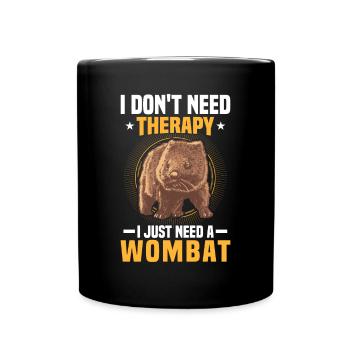 Brauche nur Wombat Australien Beuteltier - Tasse einfarbig - Schwarz - Vorne