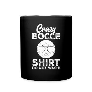 Crazy Bocce Shirt Do Not Wash - Funny Bocce Funny - Mug uni - noir - Devant