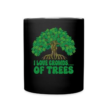 Tree conservationists and environmentalists - Full Colour Mug - black - Front