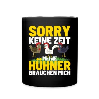 MY CHICKENS NEED ME! Funny Chicken Chicken - Full Colour Mug - black - Front