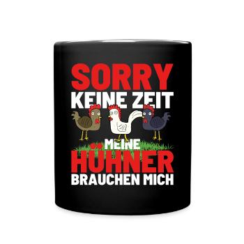 MY CHICKENS NEED ME! Funny Chicken Chicken - Full Colour Mug - black - Front