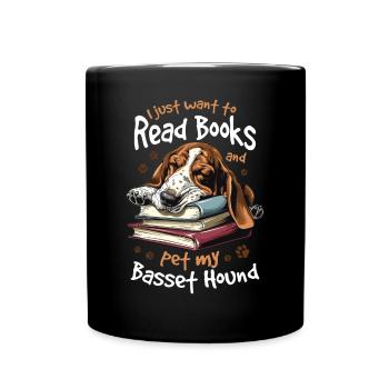 Basset Hound Dog Breed I Just want to read Books - Tasse einfarbig - Schwarz - Vorne