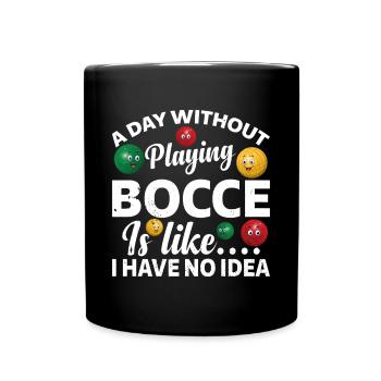 Une journée sans jouer à la pétanque dont je n’ai aucune idée - drôle - Mug uni - noir - Devant