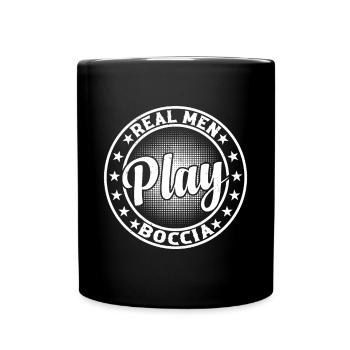 Bocce Ball Player Boccia Player - Real Men Play Bo - Tasse einfarbig - Schwarz - Vorne