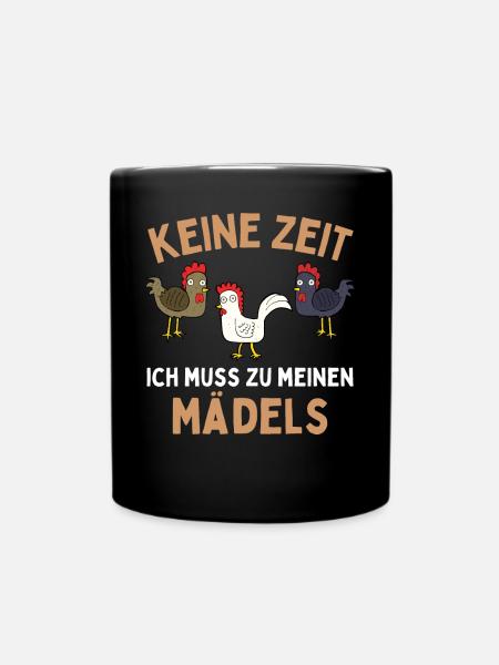 KEINE ZEIT! ICH MUSS ZU MEINEN MÄDELS! Hühner - Tasse einfarbig - Schwarz