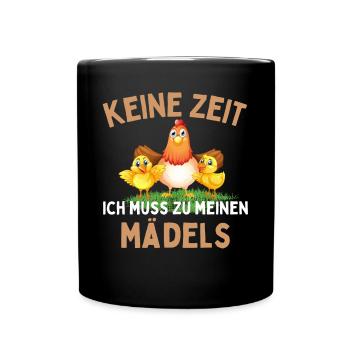 NO TIME! I HAVE TO GO TO MY GIRLS! Chickens - Full Colour Mug - black - Front