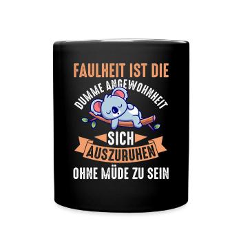Koala Morgenmuffel Faulheit Chillen Faul Langschlä - Tasse einfarbig - Schwarz - Vorne