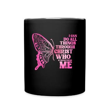 I Can Do All Things Through Christ Butterfly - Full Colour Mug - black - Front