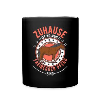Zuhause ist wo mein Freiberger Pferd sind - Tasse einfarbig - Schwarz - Vorne