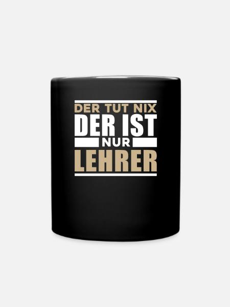 Lehrer Spruch Lusitg - Tasse einfarbig - Schwarz