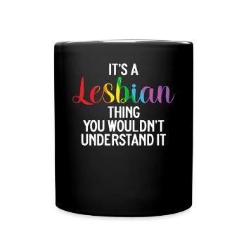 Lesbian Gifts - Tasse einfarbig - Schwarz - Vorne