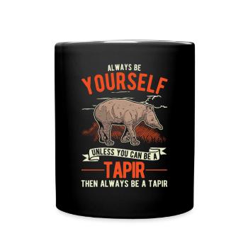 Always be yourself Tapir Flachlandtapir - Tasse einfarbig - Schwarz - Vorne