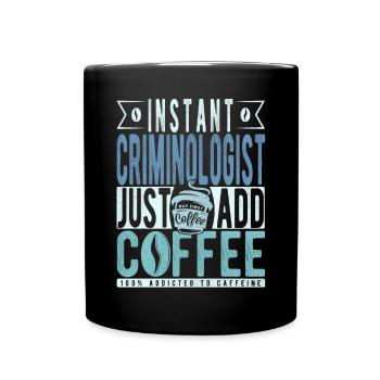 Criminologue instantané Il suffit d’ajouter du café - Mug uni - noir - Devant