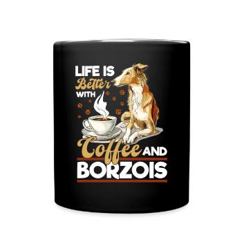 Dog Breed Life is Better with Coffee and Borzois - Tasse einfarbig - Schwarz - Vorne
