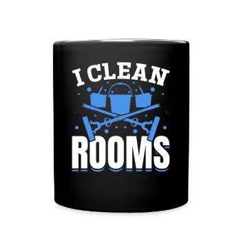 I Clean Rooms - Housekeeper House Cleaner House Cl - Tasse einfarbig - Schwarz - Vorne