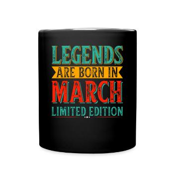 Legenden sind im März geboren Geburtstag im März - Tasse einfarbig - Schwarz - Vorne