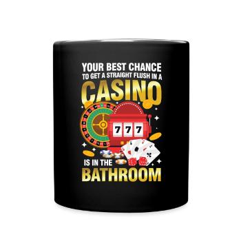 Your Best Chance Straight Flush Casino Bathroom - Tasse einfarbig - Schwarz - Vorne