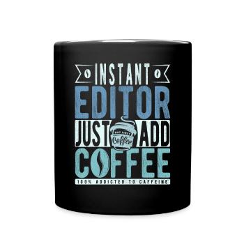 Éditeur instantané Il suffit d’ajouter du café - Mug uni - noir - Devant