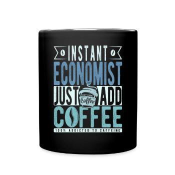 Instant Economist Fügen Sie einfach Kaffee hinzu - Tasse einfarbig - Schwarz - Vorne