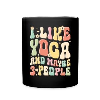I Like Yoga and Maybe 3 People - Full Colour Mug - black - Front