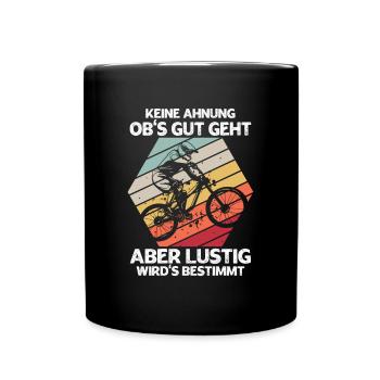 Keine Ahnung Obs Gut Geht Aber Wirds Bestimmt - Tasse einfarbig - Schwarz - Vorne