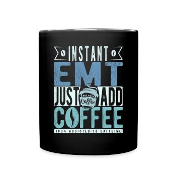 Instant Emt Just Add Coffee - Full Colour Mug - black - Front