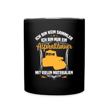 Asphalt builder is not a collector road builder - Full Colour Mug - black - Front