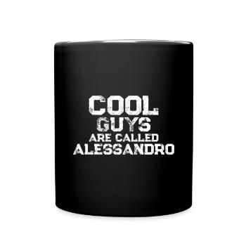 Cool guys are called Alessandro - Full Colour Mug - black - Front