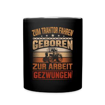 Tractor Driver - Tractor Agriculture Harvest Time - Full Colour Mug - black - Front